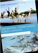 Cover of: Our waters by Economic Commission for Europe