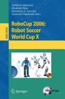 Cover of: RoboCup 2006: Robot Soccer World Cup X