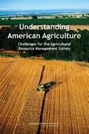 Cover of: Understanding American agriculture: challenges for the agricultural Resource Management Survey