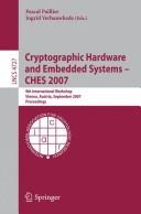 Cover of: Cryptographic hardware and embedded systems - CHES 2007 by CHES 2007 (2007 Vienna, Austria)