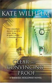 Cover of: Clear and convincing proof by Kate Wilhelm