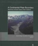 Cover of: A continental plate boundary: tectonics at South Island, New Zealand