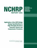 Cover of: Application of the LRFD bridge design specifications to high-strength structural concrete: flexure and compression provisions