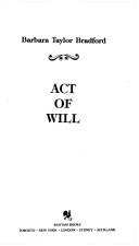 Cover of: Act of will by Barbara Taylor Bradford
