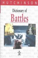 Cover of: Hutchinson dictionary of battles by Ian V. Hogg