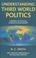 Cover of: Understanding Third World politics