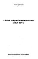 Cover of: Action française et la vie littéraire (1931-1944)