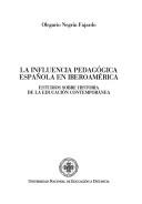 Cover of: La influencia pedagógica española en Iberoamérica: estudios sobre historia de la educación contemporánea