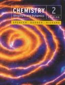 Cover of: CHEMISTRY: STRUCTURE AND DYNAMICS by JAMES SPENCER, JAMES SPENCER