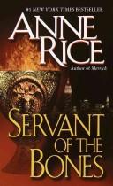 Cover of: SERVANT OF THE BONES by Anne Rice