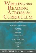 Cover of: Writing and reading across the curriculum | Laurence Behrens