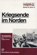 Cover of: Kriegsende im Norden by herausgegeben von Robert Bohn und Jürgen Elvert.