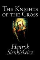 Cover of: The knights of the cross, or, Krzyzacy by Henryk Sienkiewicz