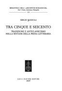 Cover of: Tra cinque e siecento: tradizione e anticlassicismo nella sintassi della prosa letteraria