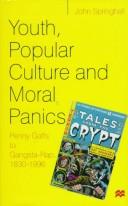 Youth, Popular Culture and Moral Panics by John O. Springhall