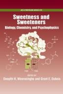 Cover of: Sweetness and sweetners by Deepthi K. Weerasinghe, Grant E. DuBois, editors