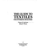 The guide to textiles for interior designers by Dianne R Jackman