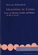 Cover of: Identities in crisis: essays on honour, gender and women in the Comedia