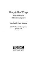 Cover of: Despair has wings: selected poems of Pierre Jean Jouve