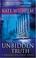 Cover of: The Unbidden Truth (Barbara Holloway Novels)