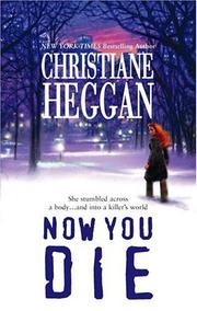 Cover of: Now You Die by Christiane Heggan, Christiane Heggan