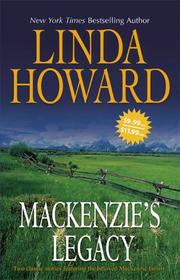 Cover of: Mackenzie's Legacy by Linda Howard