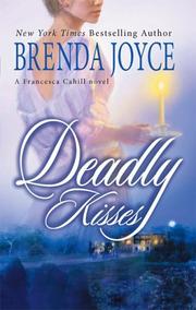 Cover of: Deadly Kisses (Francesca Cahill Novels) by Brenda Joyce