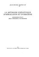 Cover of: La méthode exégétique d'Heracléon et d'Origène: commentateurs de Jn 4--Jésus, la Samaritaine et le Samaritains / Jean-Michel Poffet.