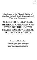 Cover of: Selected analytical methods approved and cited by the United States Environmental Protection Agency by prepared and published by American Public Health Association, American Water Works Association, Water Pollution Control Federation.