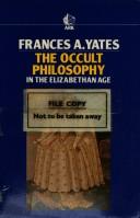 Cover of: The occult philosophy in the Elizabethan age by Frances Amelia Yates