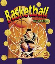 Cover of: Basketball in Action (Sports in Action) by John Crossingham, Sarah Dann