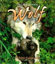 Cover of: The Life Cycle of a Wolf (The Life Cycle) by Bobbie Kalman, Amanda Bishop
