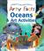 Cover of: Oceans & Art Activities (Arty Facts)