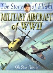 Cover of: Military Aircraft of Wwii (Hansen, Ole Steen. Story of Flight.)