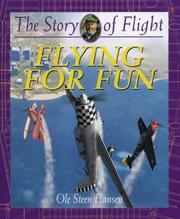 Flying for Fun (The Story of Flight, 12) by Ole Steen Hansen