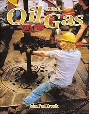 Cover of: Oil and Gas (Rocks, Minerals, and Resources, 3) by John Paul Zronik, Adrianna Edwards, Ron Edwards