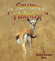 Cover of: A Savanna Habitat (Introducing Habitats) by Bobbie Kalman, Rebecca Sjonger, Bobbie Kalman, Rebecca Sjonger