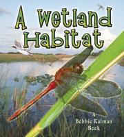 Cover of: A Wetland Habitat (Introducing Habitats) by 