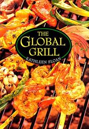 Cover of: The Global Grill by Kathleen Sloan-McIntosh