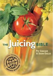 Cover of: The juicing bible by Pat Crocker