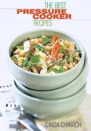 Cover of: The best pressure cooker recipes by Cinda Chavich