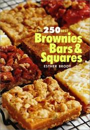 The 250 best brownies, bars & squares by Esther Brody