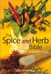 Cover of: The spice and herb bible: a cook's guide