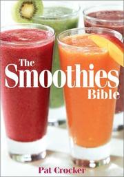 Cover of: The smoothies bible by Pat Crocker