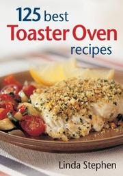 125 best toaster oven recipes by Linda Stephen