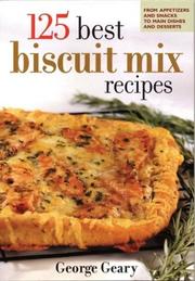 Cover of: 125 best biscuit mix recipes by George Geary, George Geary