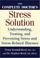 Cover of: The complete doctor's stress solution