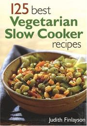 Cover of: 125 best vegetarian slow cooker recipes