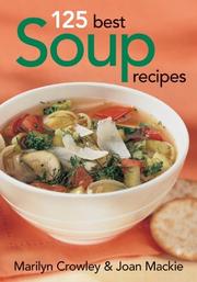 Cover of: 125 Best Soup Recipes by Marilyn Crowley, Joan Mackie