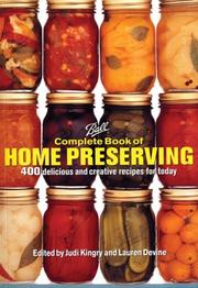 Cover of: Ball Complete Book of Home Preserving: 400 Delicious and Creative Recipes for Today
